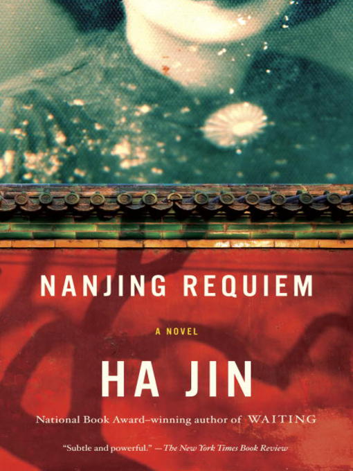 Title details for Nanjing Requiem by Ha Jin - Available